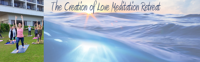 The Creation of Love Meditation Retreat, Oahu, Mar 9-12, 2017